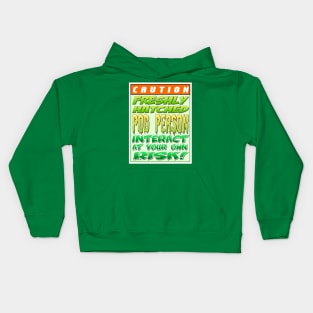 Caution: Newly hatched pod person. Interact at your own risk Kids Hoodie